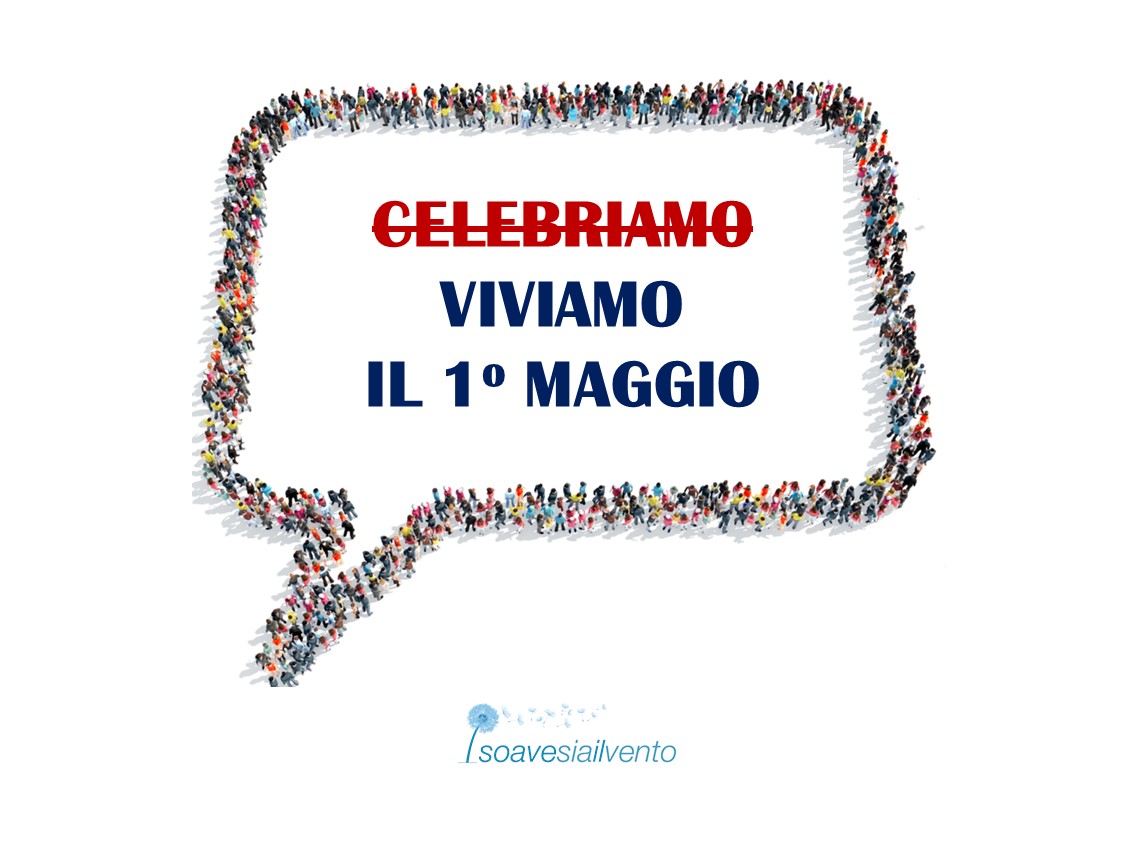 Primo Maggio La festa dei lavoratori,